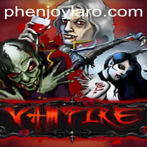 Exploring Vampire: The Thrilling World of PHENJOY's Latest Game